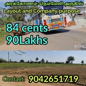Land for Layout and company purpose near Arakkonam Nemmely